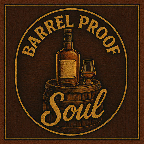 Barrel Proof Soul